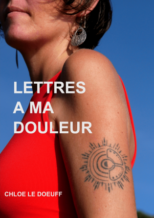 Lettres à ma douleur