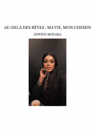 AU-DELÀ DES RÊVES : MA VIE, MON CHEMIN