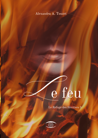 Le Feu - Le Refuge des Héritiers 3