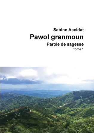 Pawol granmoun / Parole de sagesse