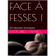 FACE À FESSES !