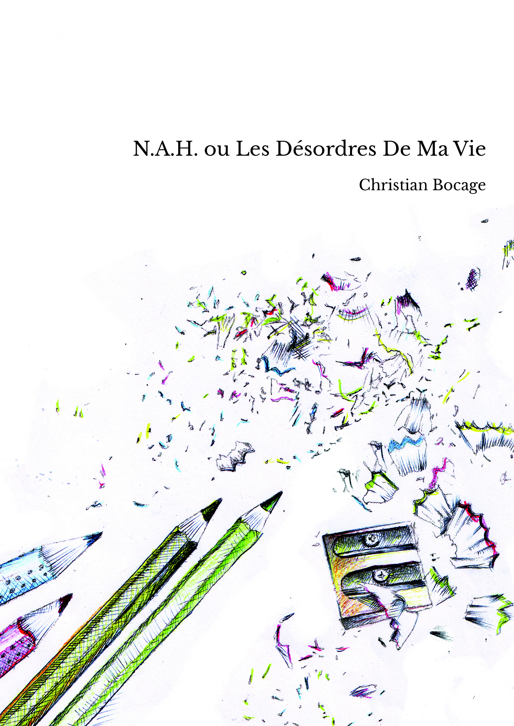 N.A.H. ou Les Désordres De Ma Vie