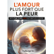 L'amour plus fort que la peur