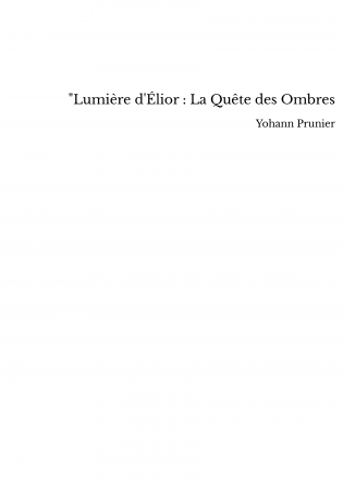 "Lumière d'Élior : La Quête des Ombres