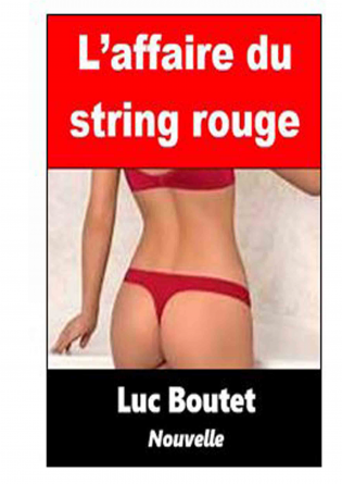 L'affaire du string rouge