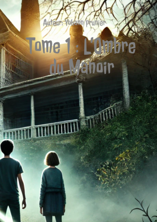 Tome 1 : Le Manoir des Ombres