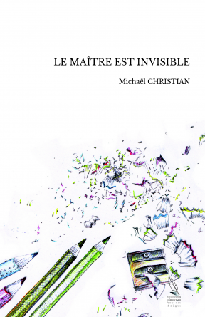 LE MAÎTRE EST INVISIBLE