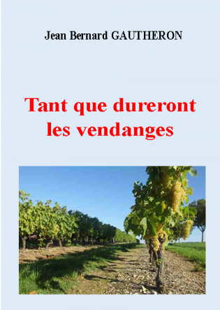 Tant que dureront les vendanges