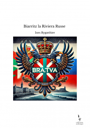 Biarritz la Riviera Russe 