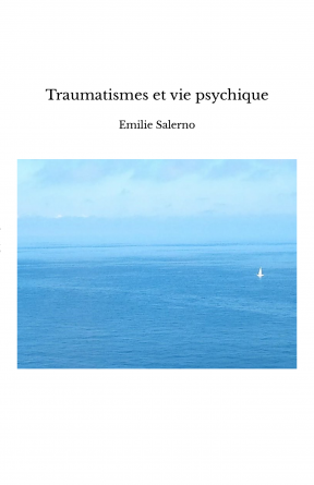 Traumatismes et vie psychique