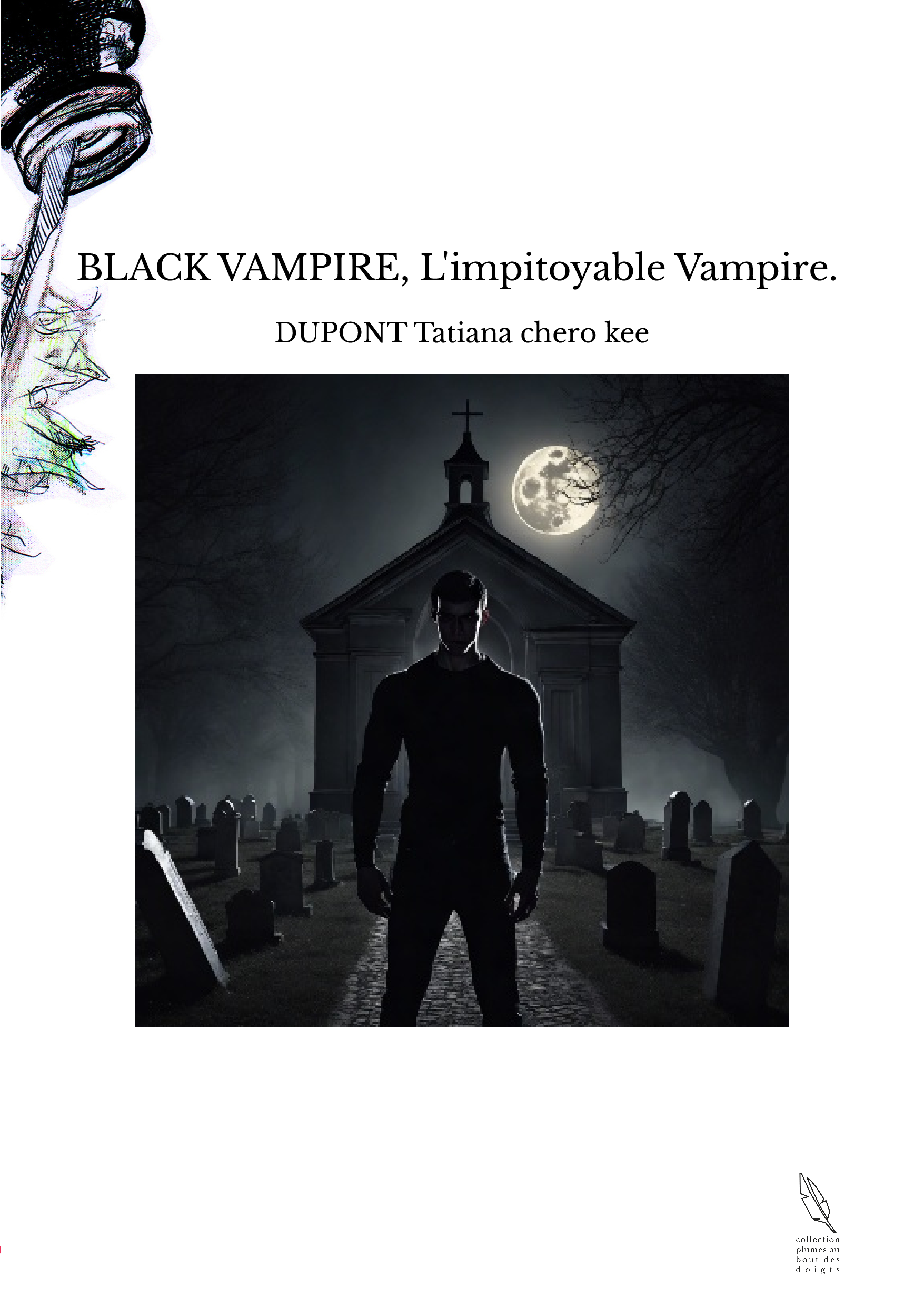 BLACK VAMPIRE, L'impitoyable Vampire. 