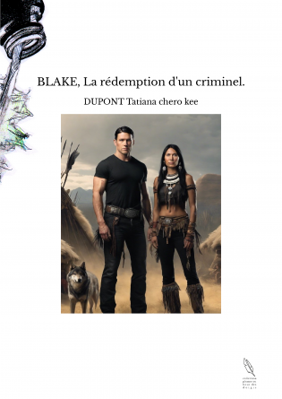 BLAKE, La rédemption d'un criminel.