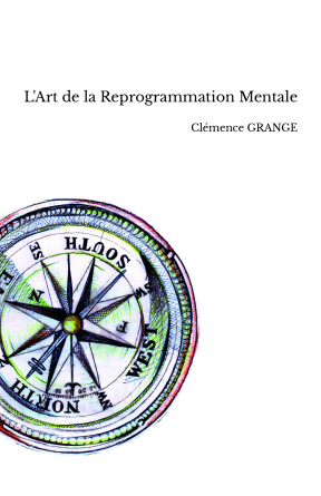 L'Art de la Reprogrammation Mentale