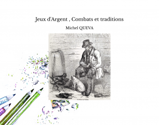 Jeux d'Argent , Combats et traditions