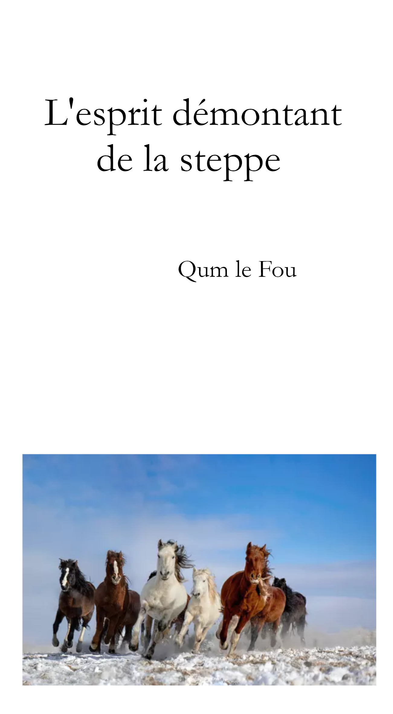 L'esprit démontant de la steppe