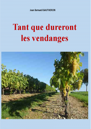 Tant que dureront les vendanges