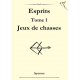 Esprits Tome 1 Jeux de chasses