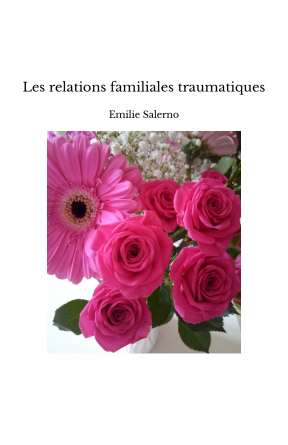 Les relations familiales traumatiques