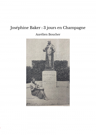 Joséphine Baker : 3 jours en Champagne