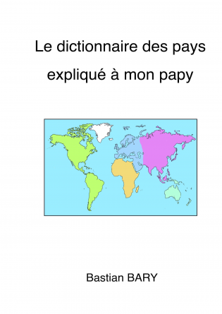 Dictionnaire pays expliqué à mon papy