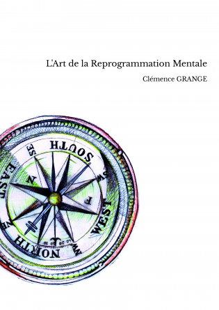 L'Art de la Reprogrammation Mentale