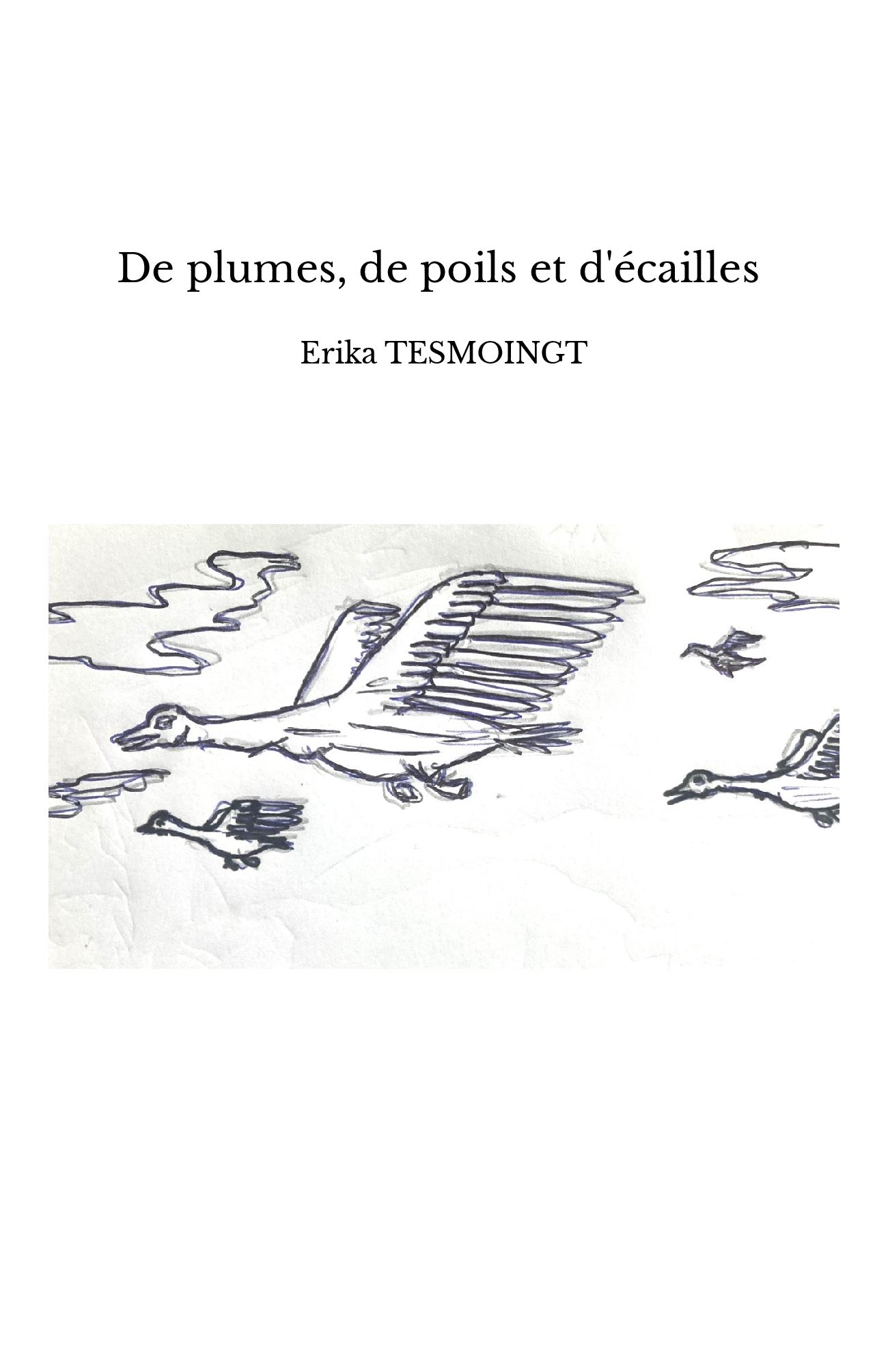 De plumes, de poils et d'écailles 