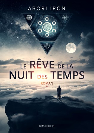 LE RÊVE DE LA NUIT DES TEMPS TOME 1