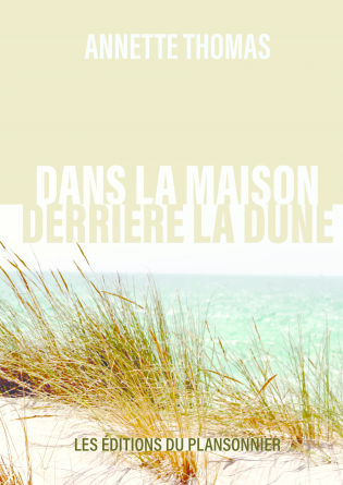 Dans la maison derrière la dune