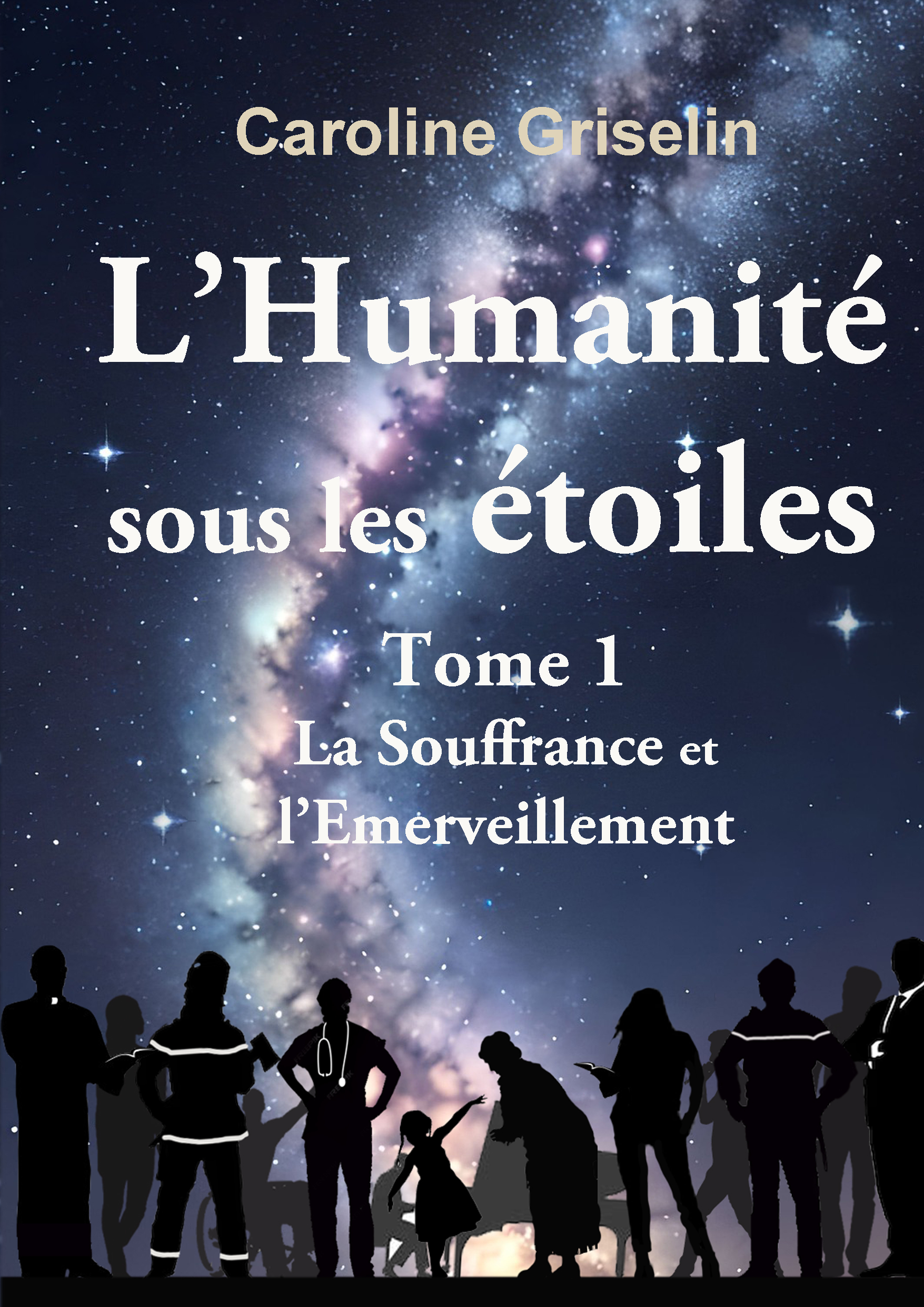 L'Humanité sous les étoiles Tome 1