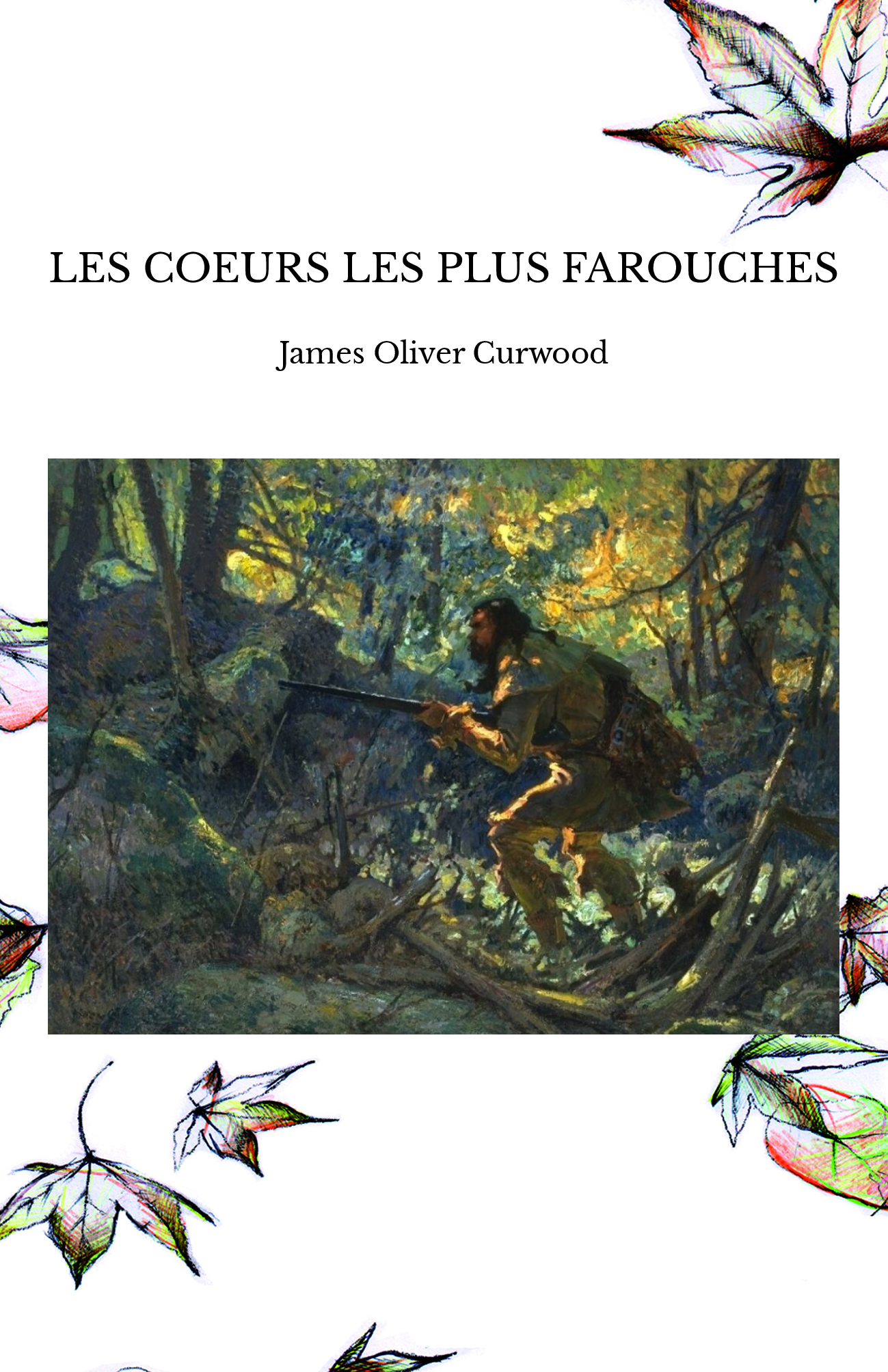 LES COEURS LES PLUS FAROUCHES