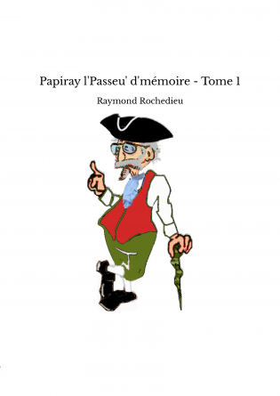 Papiray l'Passeu' d'mémoire - Tome 1