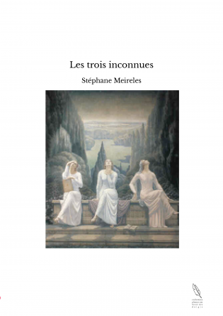 Les trois inconnues