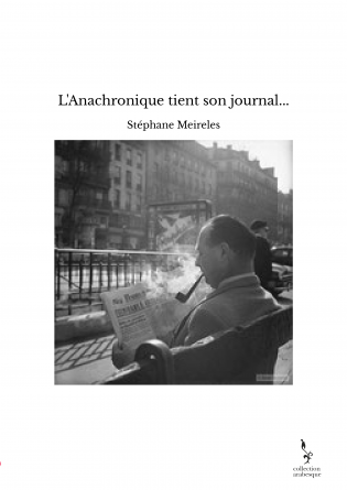 L'Anachronique tient son journal...