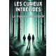 Les curieux intrépides: Tome 1