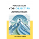 Focus sur vos objectifs