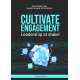 Cultivate engagement 