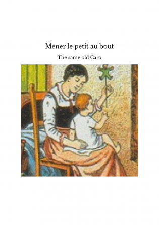 Mener le petit au bout