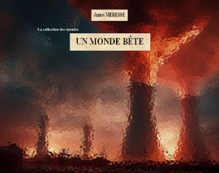 un monde bête