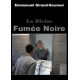 La divine fumée noire 