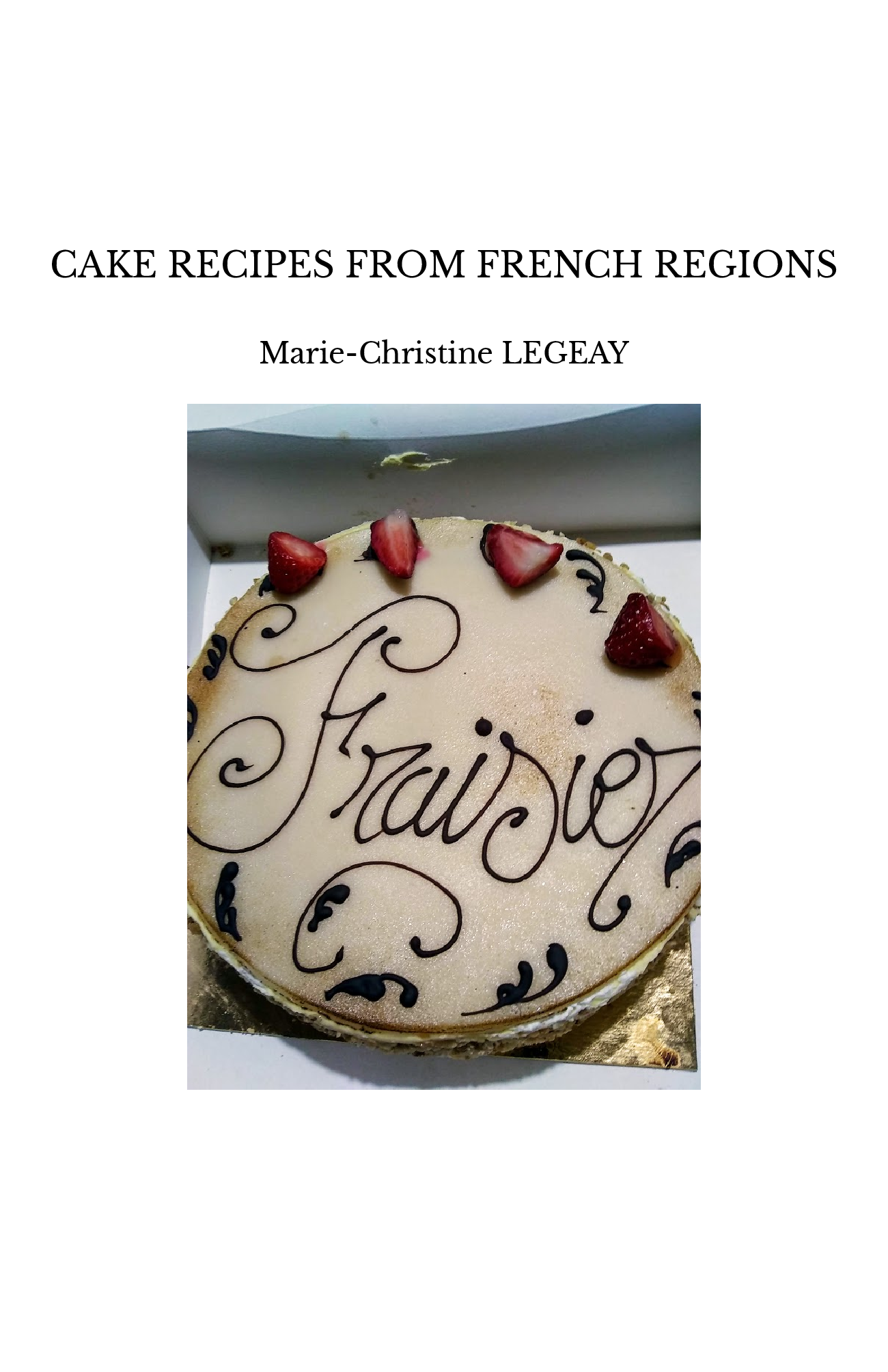 CAKE RECIPES FROM FRENCH REGIONS