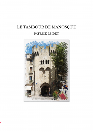 LE TAMBOUR DE MANOSQUE