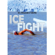 ICE FIGHT