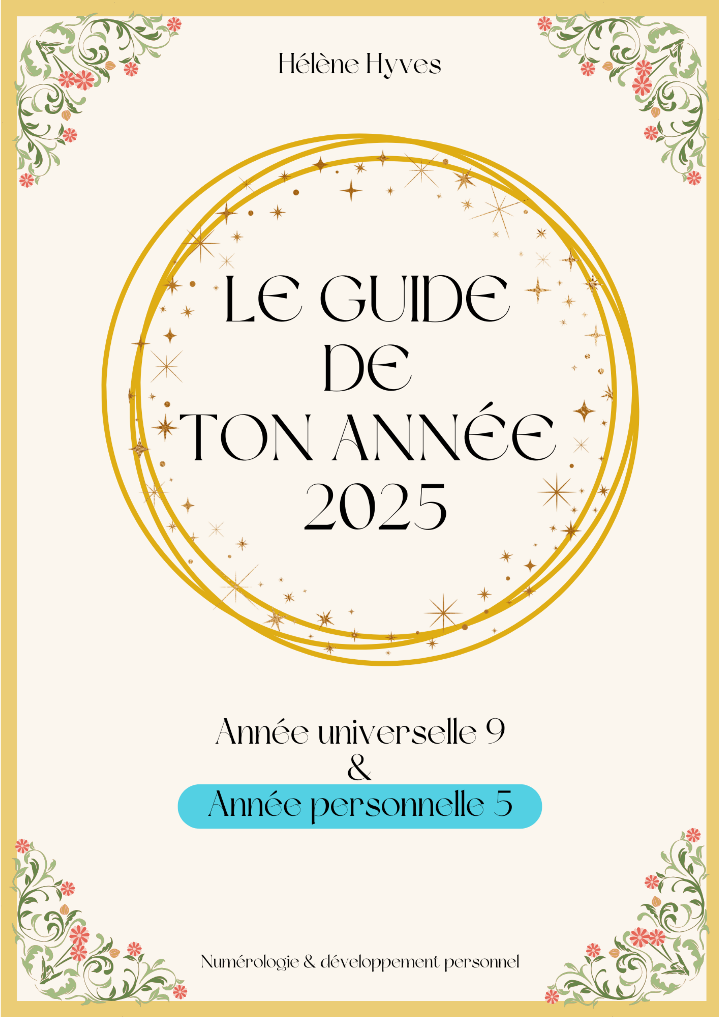 ANNEE 5/9 - LE GUIDE DE TON ANNEE 2025