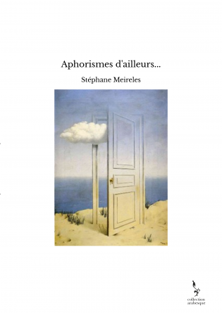 Aphorismes d'ailleurs...