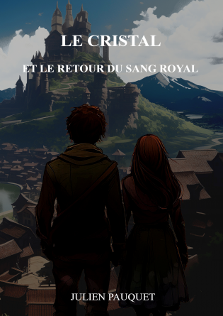 Le Cristal et le retour du sang royal 