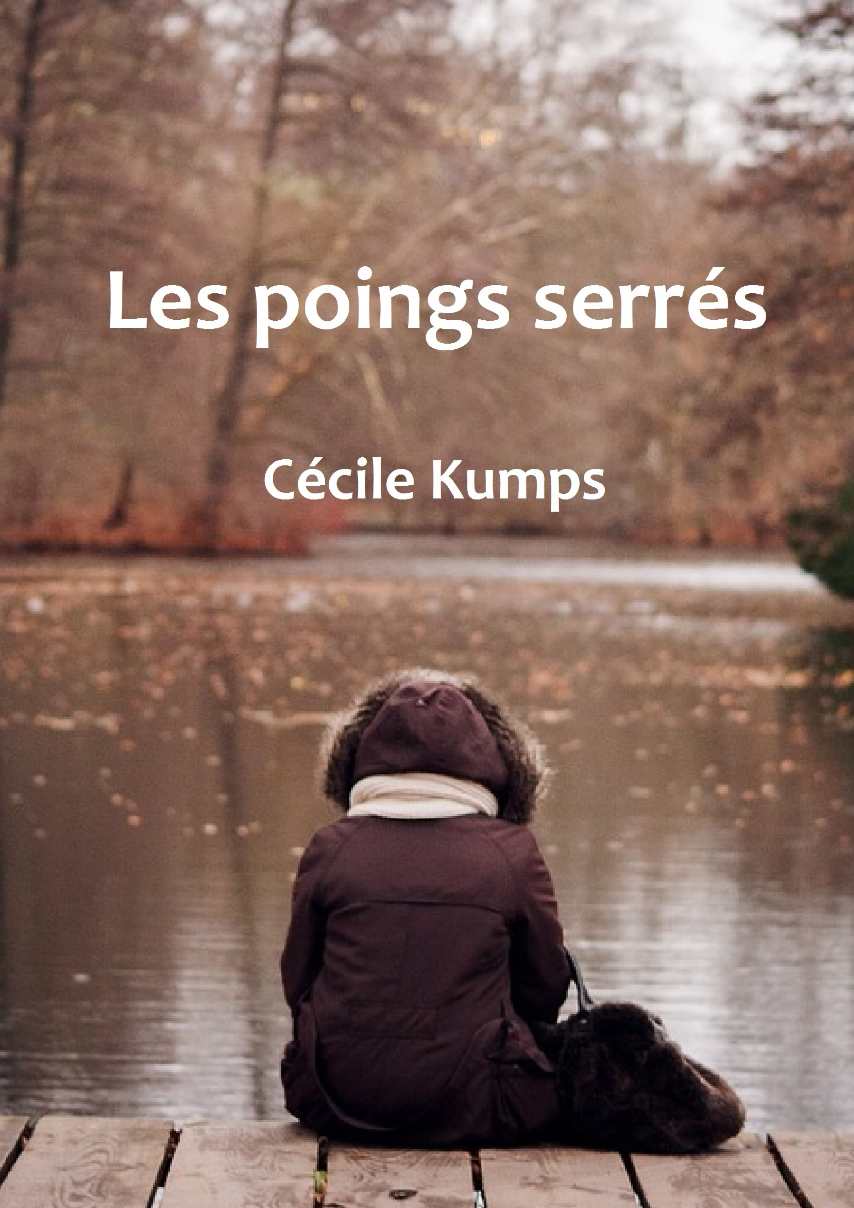 Les poings serrés