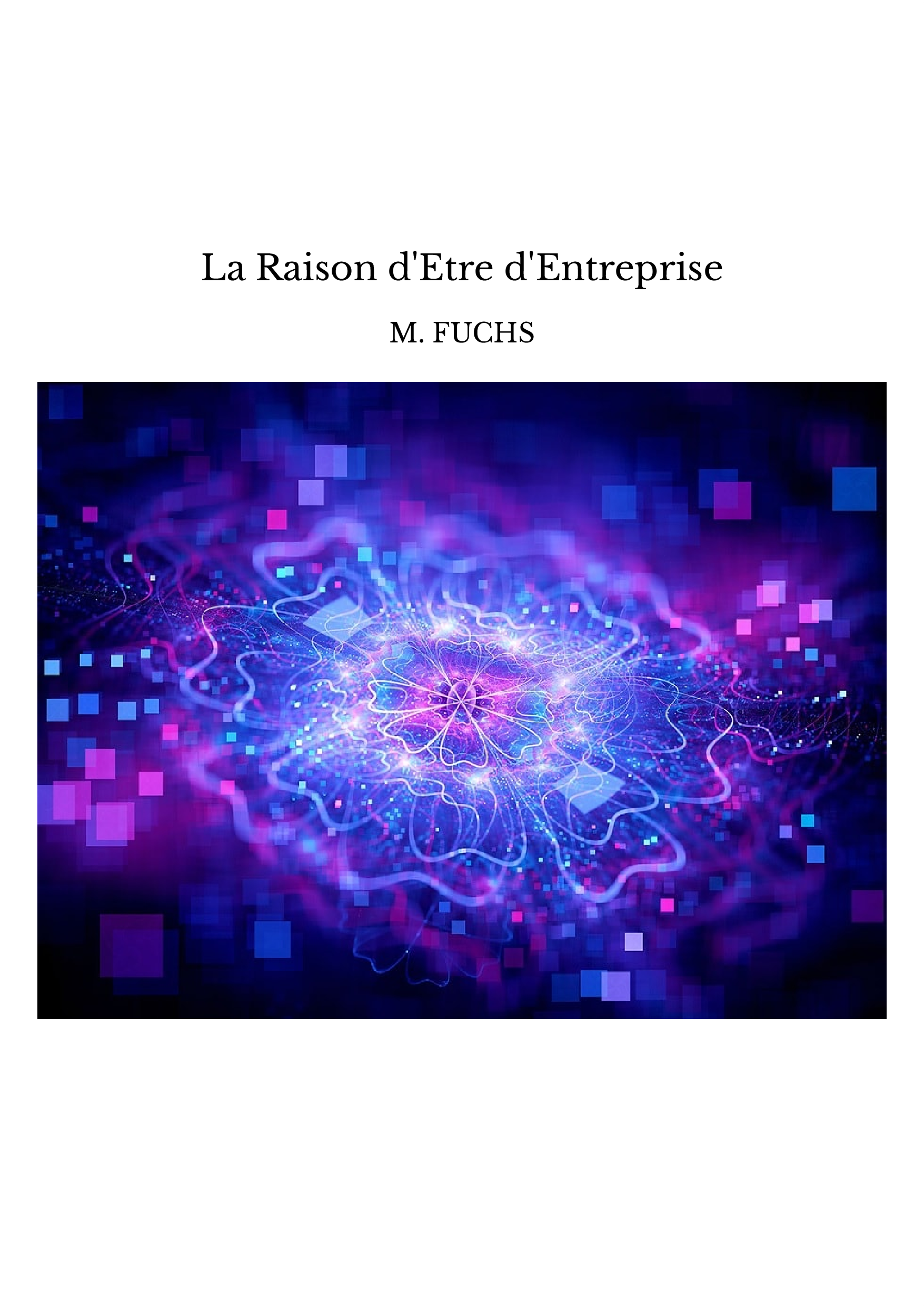 La Raison d'Etre d'Entreprise