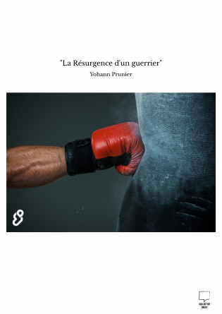 "La Résurgence d'un guerrier"