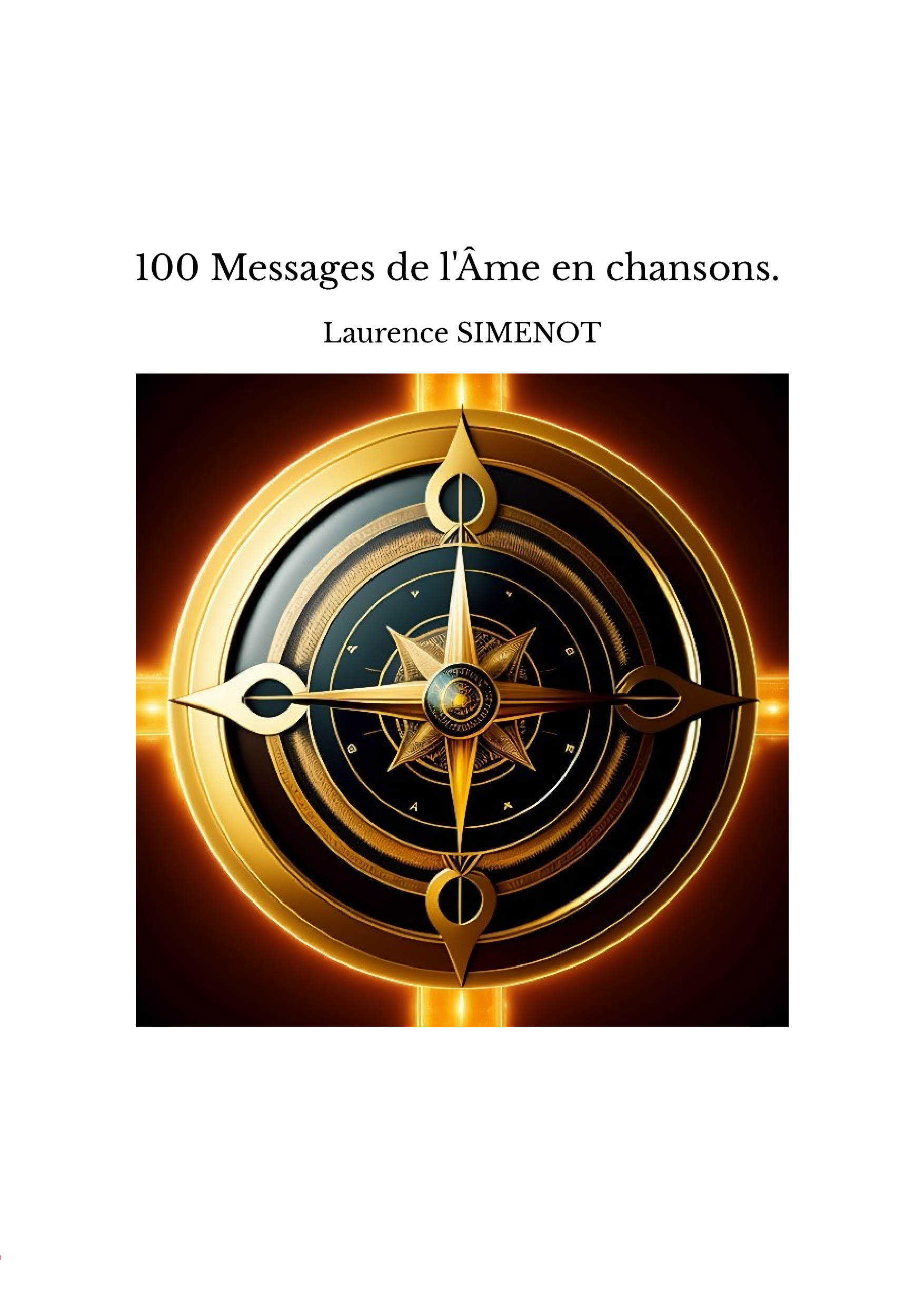 100 Messages de l'Âme en chansons. 