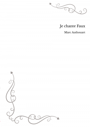 Je chante Faux